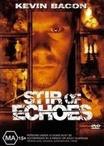 Stir of Echoes – Ecouri din tenebre (1999)