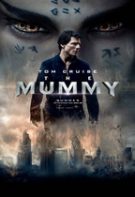 The Mummy – Mumia (2017)
