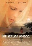 Die weiße Massai – Îndrăgostită de un Masai (2005)