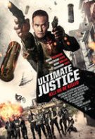 Ultimate Justice – Ultima misiune (2016)