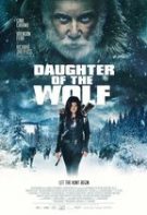 Daughter of the Wolf – Fiica lupului (2019)