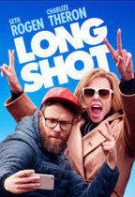 Long Shot – N-ai șanse, frate! (2019)
