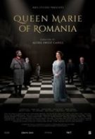 Queen Marie of Romania – Maria, Regina României (2019)