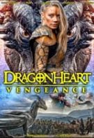 Dragonheart: Vengeance – Inimă de Dragon: Răzbunarea (2020)