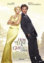 How to Lose a Guy in 10 Days – Cum să scapi de un tip în 10 zile (2003)