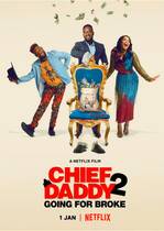 Chief Daddy: Totul sau nimic (2022)